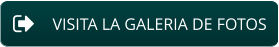 VISITA LA GALERIA DE FOTOS