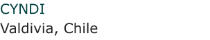 CYNDI Valdivia, Chile
