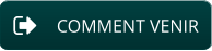 COMMENT VENIR